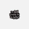 I`m still waiting for my letter