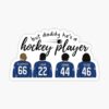 But daddy he´s a hockey player